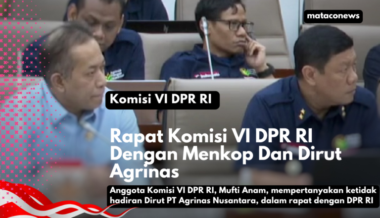 Menteri Koperasi dan Dirut PT Agrinas Nusantara, melakukan rapat dengan Komisi VI DPR RI