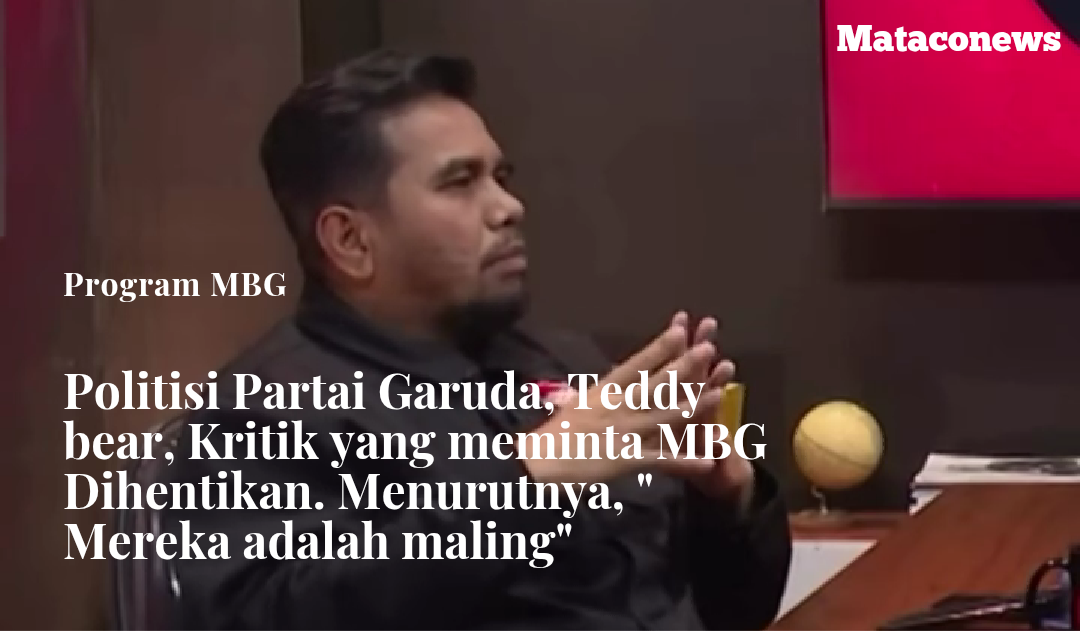 Politisi Partai Garuda, Teddy Gusnaidi, ikut mengomentari program MBG