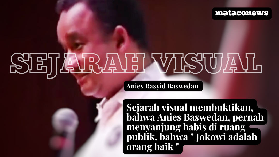 Anies Rasyid Baswedan, mengungkapkan ceritanya secara terbuka, bahwa Jokowi adalah orang baik