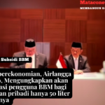 MenKo perekonomian Airlangga Hartarto, memberikan penjelasan secara resmi terkait pengaturan pendistribusian BBM