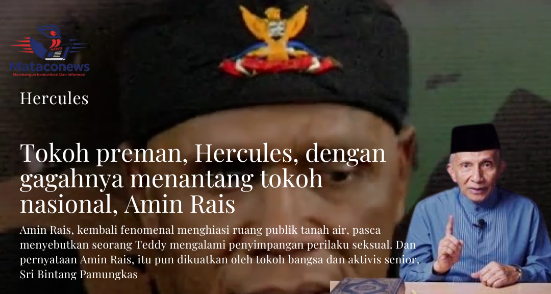 Ketua umum GRIB JAYA, Hercules, ingatkan keras amin Rais