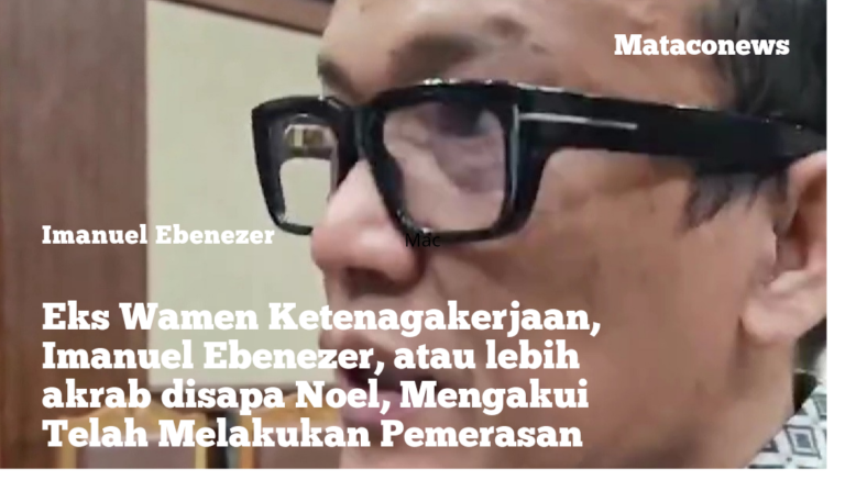 Wamen Ketenagakerjaan, Imanuel Ebenezer, mengakui bahwa dirinya melakukan pemerasan