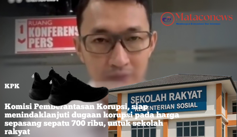 KPK, akan mengkaji pengadaan sepatu sekolah rakyat seharga 700 ribu rupiah