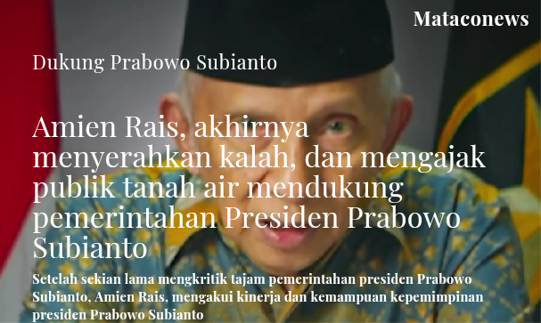 Amien Rais, mengajak publik tanah air untuk mendukung pemerintahan Presiden Prabowo Subianto